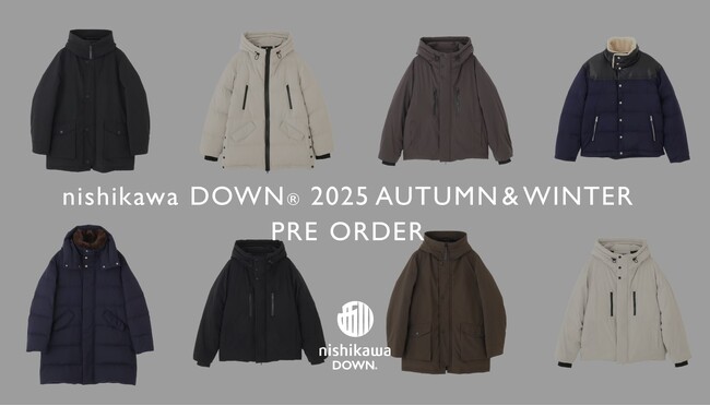 ナノ・ユニバースより、冬の大定番 「nishikawa DOWN (R) 2025AW」が先行受注スタート！