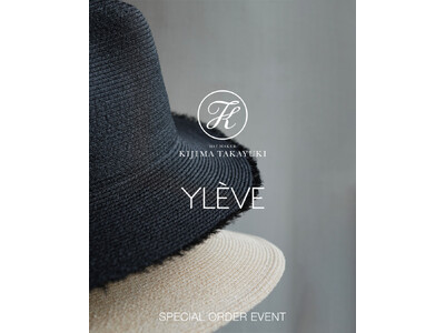 「KIJIMA TAKAYUKI×YLÈVE」SPECIALORDEREVENT開催