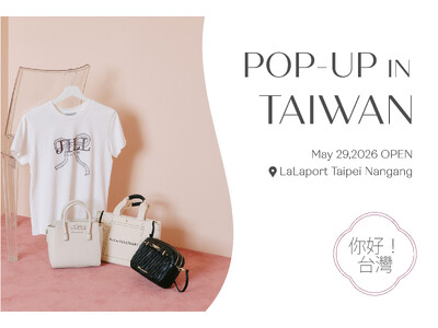 「JILL by JILL STUART」台湾初上陸　ららぽーと台北南港にて、期間限定ポップアップをオープン