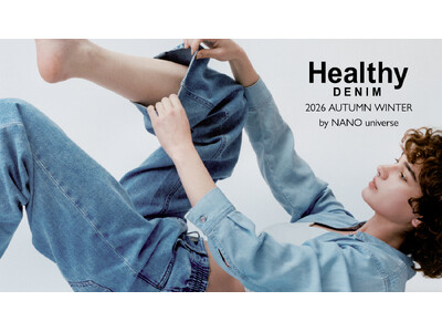 ナノ・ユニバースより、別注ラインアップを含む「Healthy DENIM 2026 AUTUMN WINTER」特集ページを公開！