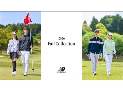 ニューバランス ゴルフ 2026年 秋の最新ウェアおよびアクセサリー「Fall Collection」が 2026年8月21日(金)より順次発売