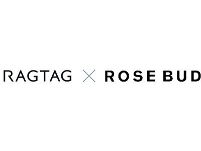 RAGTAG × ROSE BUD