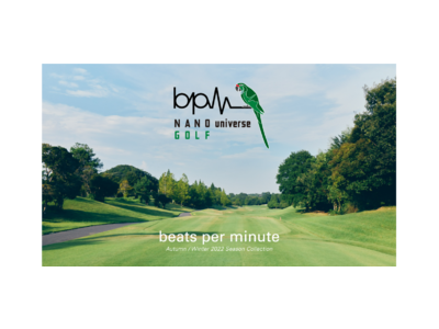 ナノ・ユニバース　ゴルフレーベル「beats per minute」から2022秋冬の新作がリリース