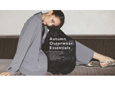 ナノ・ユニバースより、秋のアウターウェアを詰め込んだWEBコンテンツ「Autumn Outerwear Essentials」が公開