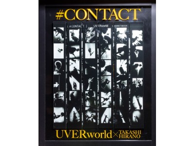 【代官山 蔦屋書店】UVERworldと写真家 平野タカシによる写真展示イベント「#CONTACT」の開催が決定！