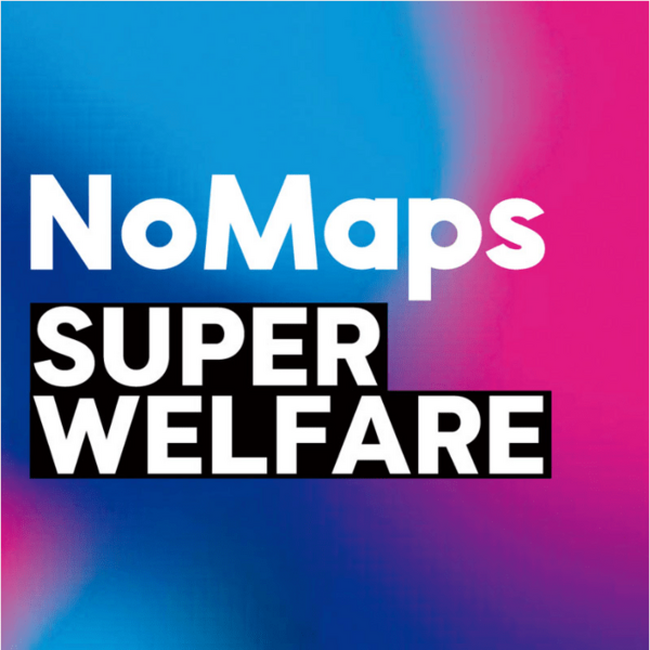 9月12日 (金)・13 (土)・14 (日)、D-LIFEPLACE 札幌 地下１Fほかにて、「NoMaps × SUPER WELFARE」開催！